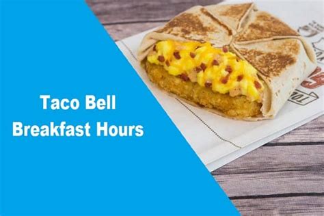 tbell breakfast hours|taco bell breakfast menu.